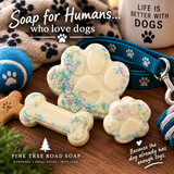 SOAP FOR HUMANS...WHO LOVE DOGS